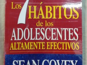 Los 7 Hábitos de los adolescentes altamente efectivos